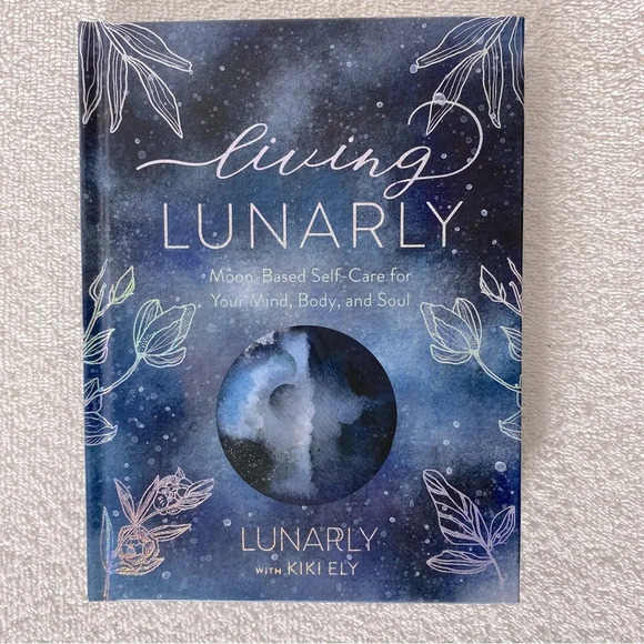 Living Lunarly With Kiki Ely Self Care Powered By The Moon  Hard Cover Book - Picture 1 of 13